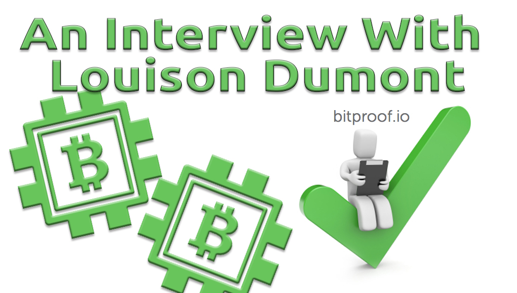 An Interview With BitProof Creator Louison Dumont