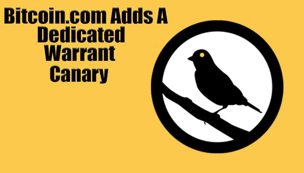 Bitcoin.com Adds A Dedicated Warrant Canary