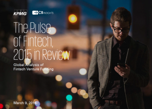 The Pulse of Fintech, 2015 in review CB Insights KPMG