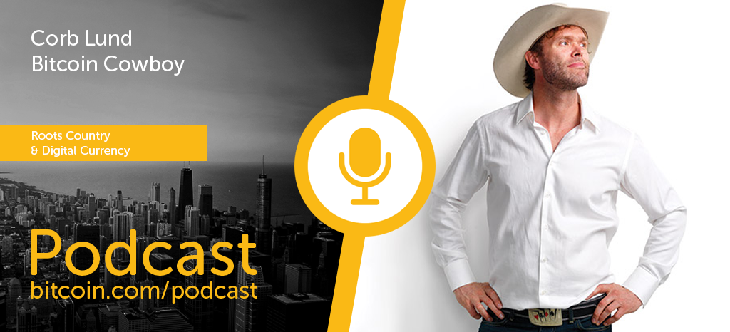 New Bitcoin.com Podcast With Bitcoin Enthusiast and Country Artist Corb Lund