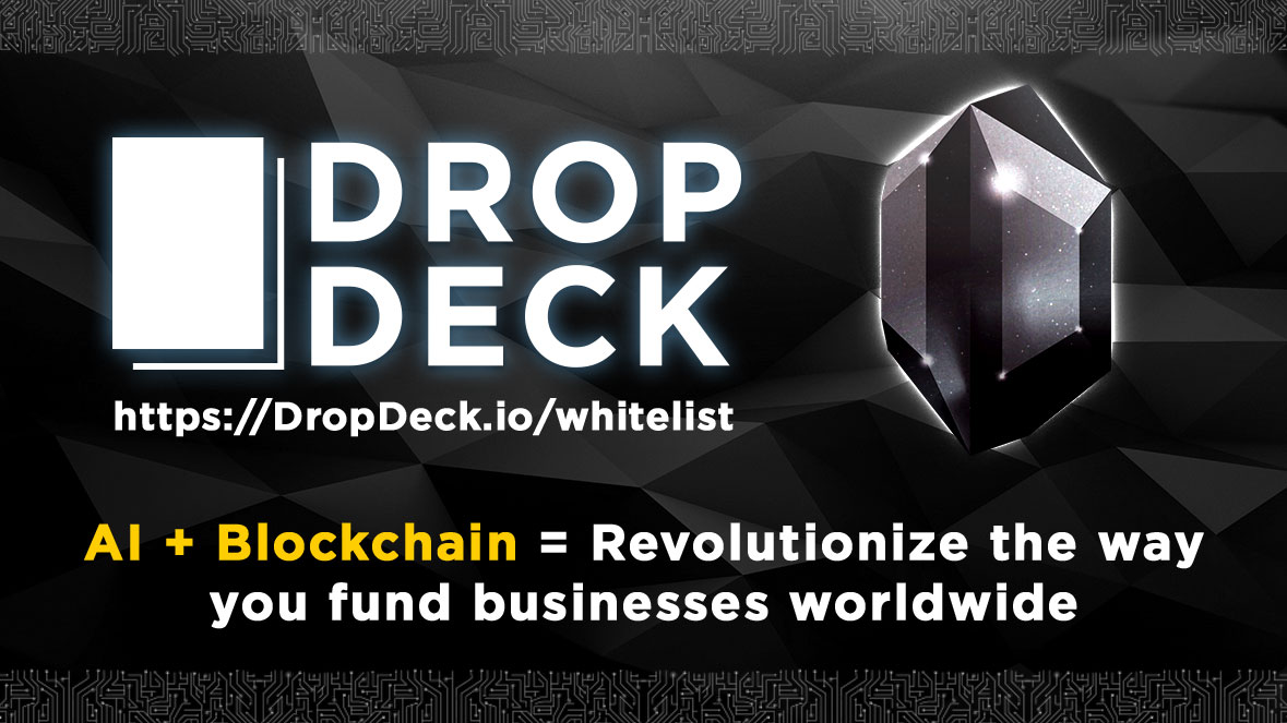 PR: Dropdeck.io - the Future of Funding Is AI-Driven, Decentralized, and Incentivized