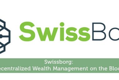 PR: Swissborg Crypto Wealth Management ICO Raised 10 Million Usd in One Day