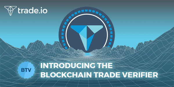 trade.io Introduces Revolutionary Blockchain Based Trade Verification DApp