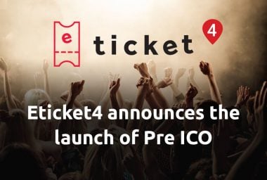 PR: ETicket4 Launch Its Pre ICO and Offers Qualitatively New Dimensions in the Ticket Industry