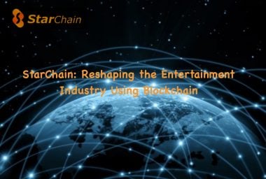 PR: StarChain - Reshaping the Entertainment Industry Using Blockchain