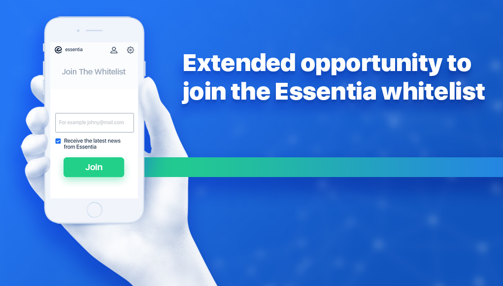 Essentia Re-Opens Whitelist for 2000 Additional Applications