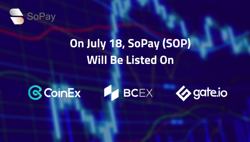 PR: SoPay - Blockchain Payment Platform Lists on Three Major Exchanges to Create Digital Assets “Alipay”