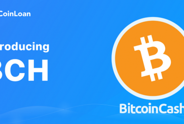 PR: CoinLoan Welcomes Bitcoin Cash to Their List of Collateral Currencies