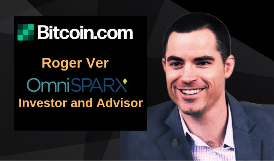 PR: Roger Ver Joins OmniSparx as Investor and Advisor With Goal to Boost BCH Community