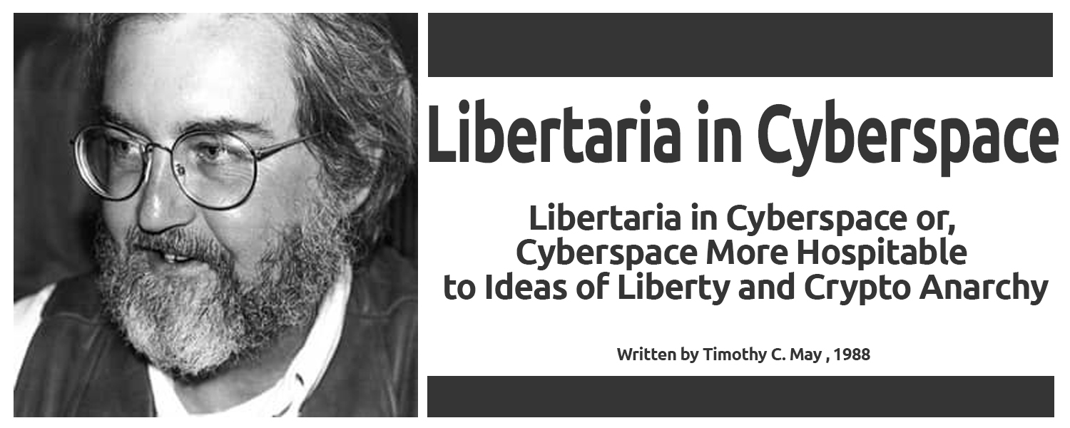 Timothy C. May: Libertaria in Cyberspace