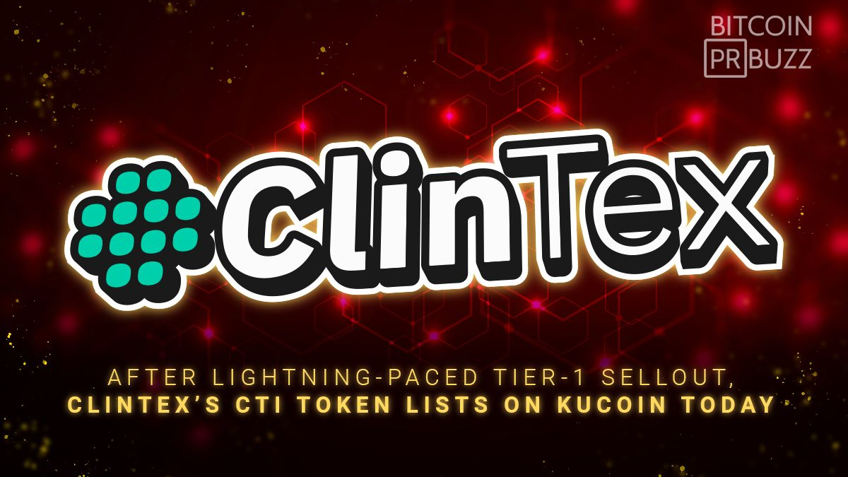 After Lightning-Paced Tier-1 Sellout, ClinTex’s CTi Token Lists on KuCoin