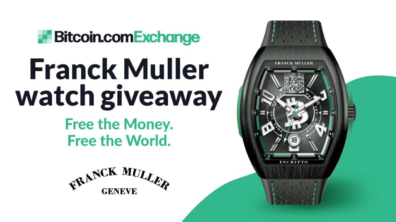 Win a Limited Edition Franck Muller Bitcoin Cash Watch “Free the Money. Free the World.” With Bitcoin.com Exchange