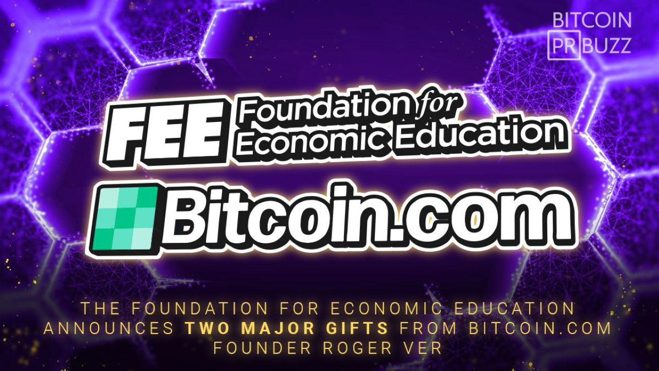 The Foundation for Economic Education Announces Two Major Gifts From Bitcoin.com Founder Roger Ver