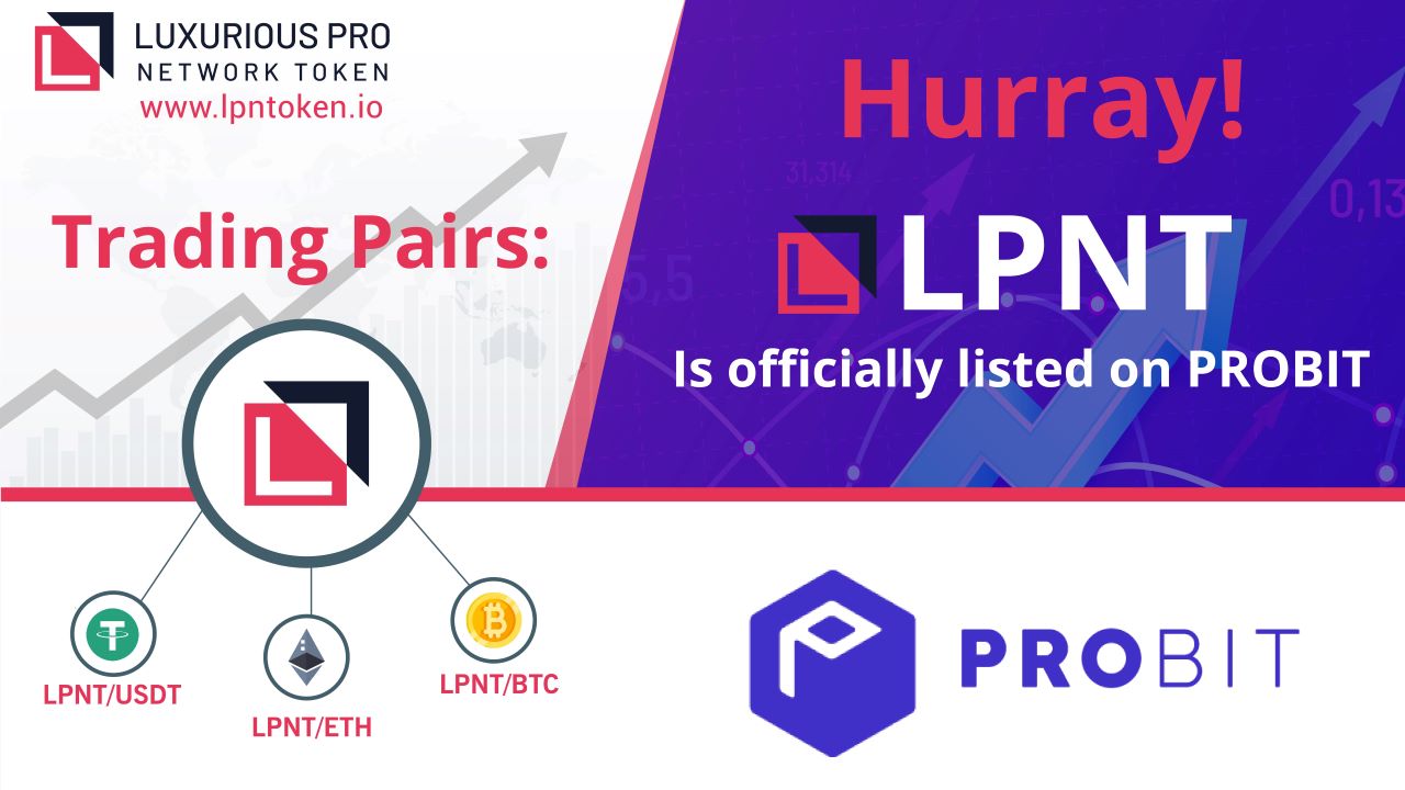 Luxurious Pro Network Token Officially Listed on PROBIT