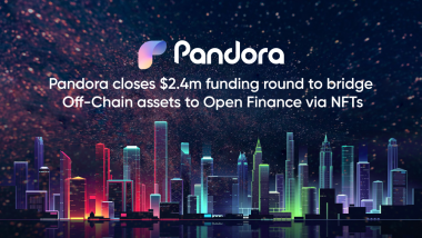 Pandora Raises $2.4M From Industry Heavyweights to Bridge off-Chain Assets to Open Finance via NFTs