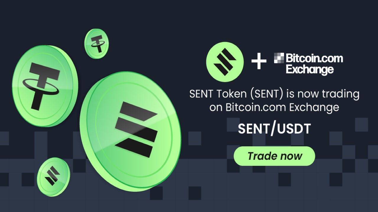 , SENT Token Is Now Listed on Bitcoin.com Exchange – Press release Bitcoin News