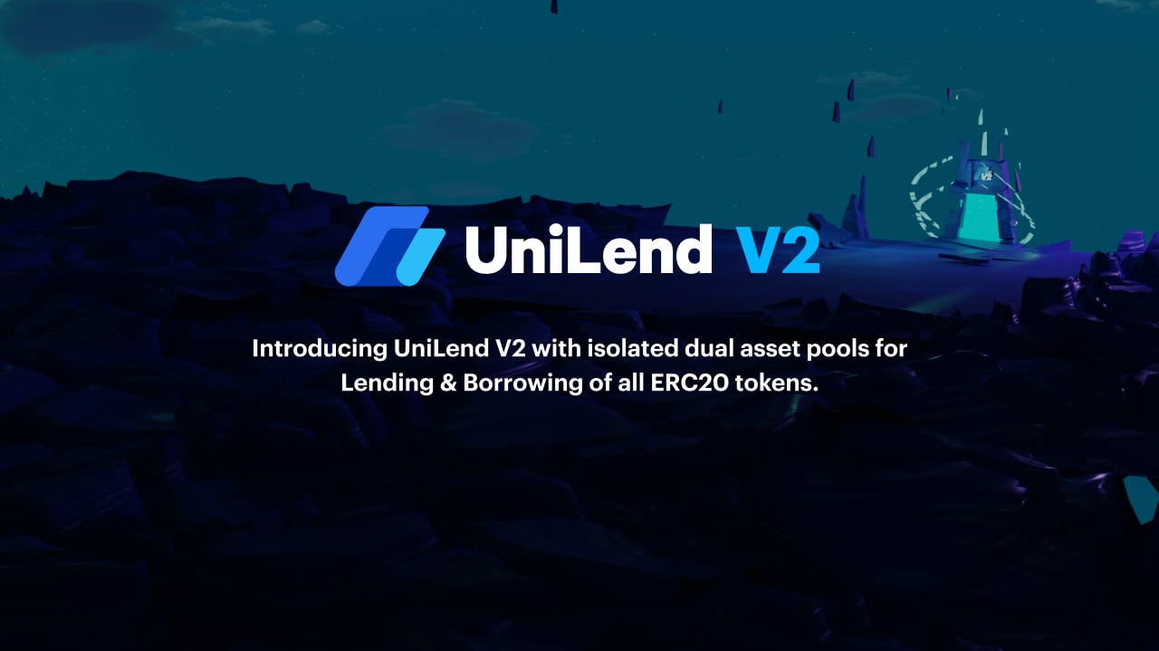 For the 1st Time, All ERC20 Tokens Can Be Lent and Borrowed With UniLend’s Upcoming Version 2