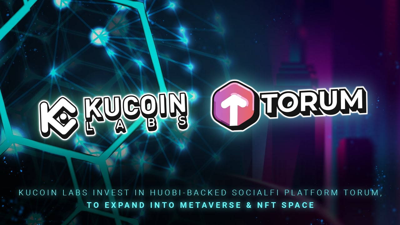 KuCoin Labs Invest in Huobi-Backed SocialFi Platform to Expand Into Metaverse and NFT Space
