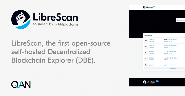 LibreScan, the First Decentralized Blockchain Explorer Supported by QANplatform