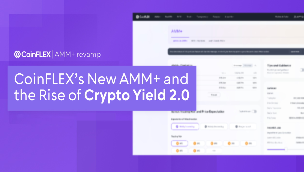 CoinFLEX’s New AMM+ and the Rise of Crypto Yield 2.0