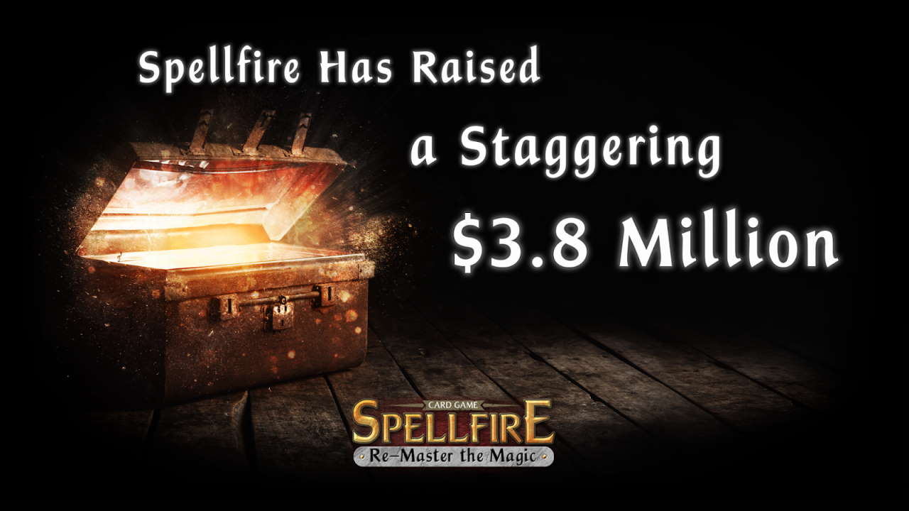 Spellfire Oversubscribed Twice, a Staggering .8M Raised