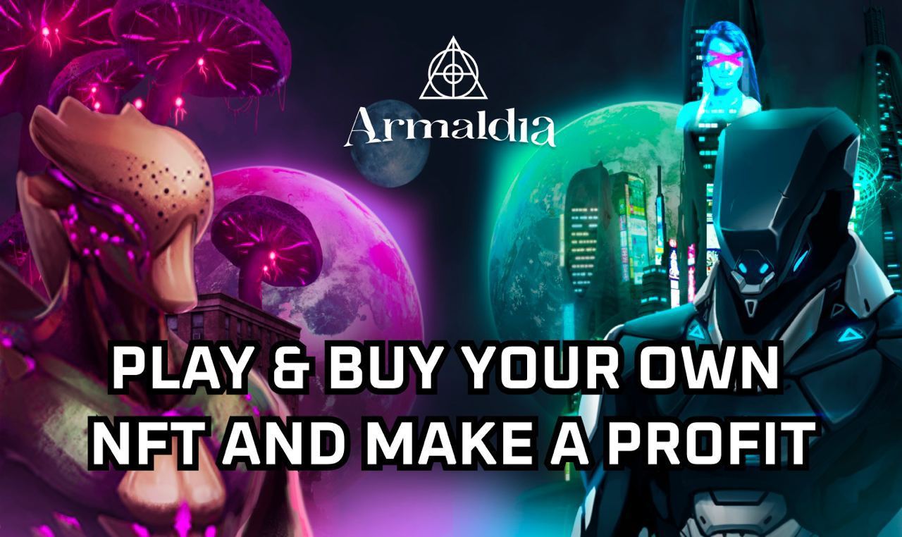 Armaldia: Play, Buy Your Own NFTs, Make a Profit