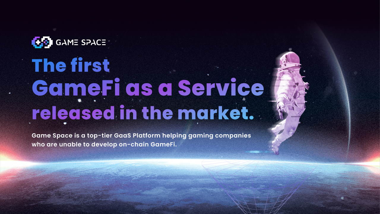 Game Space: One of the First GaaS 'GameFi as a Service' Platforms