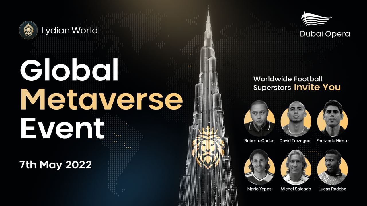 Global Metaverse Event of Lydian․World in Dubai Opera 7th May 2022 – Worldwide Football Superstars Invite YouBitcoin.com MediaBitcoin News