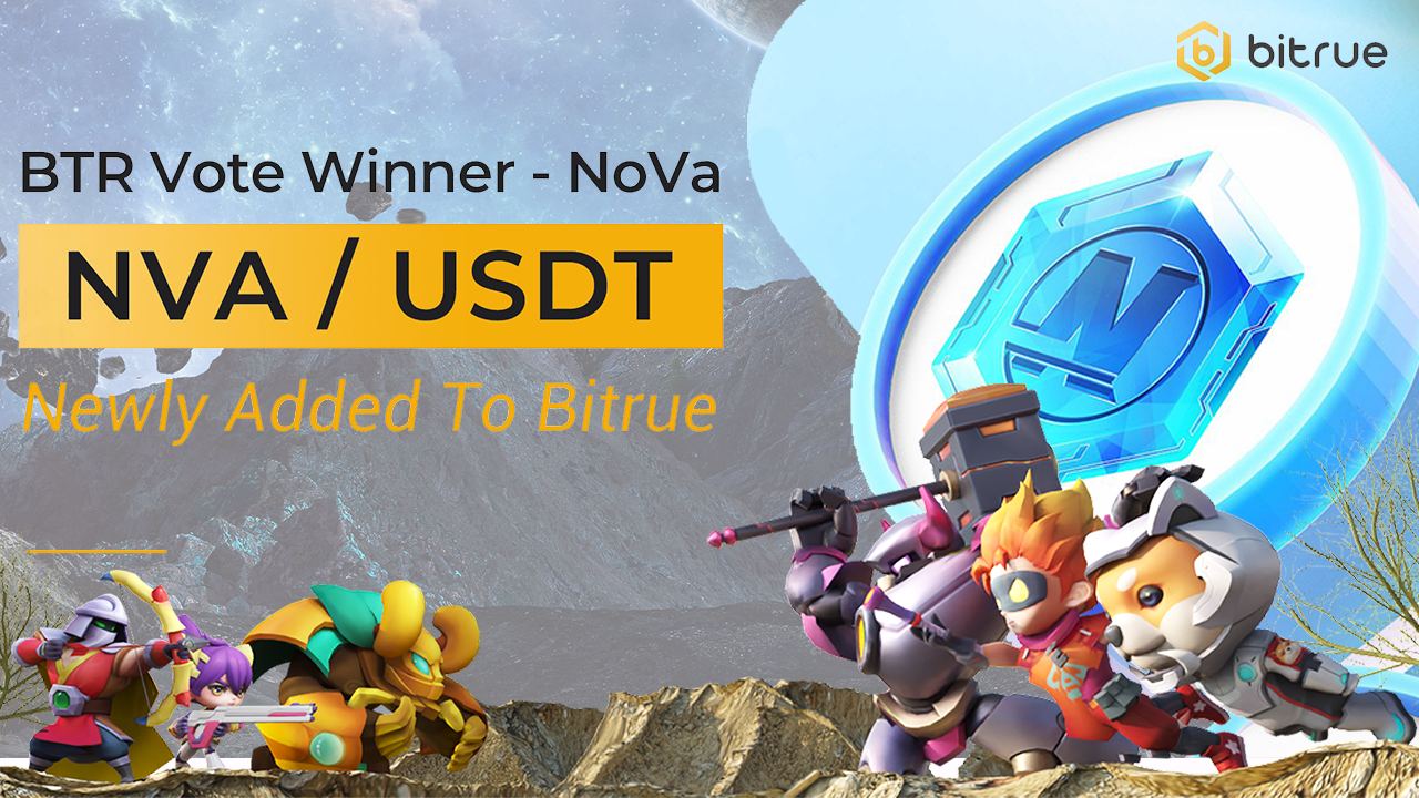 NoVa Battles’ NoVa (NVA) Token Is Now Listed in Bitrue