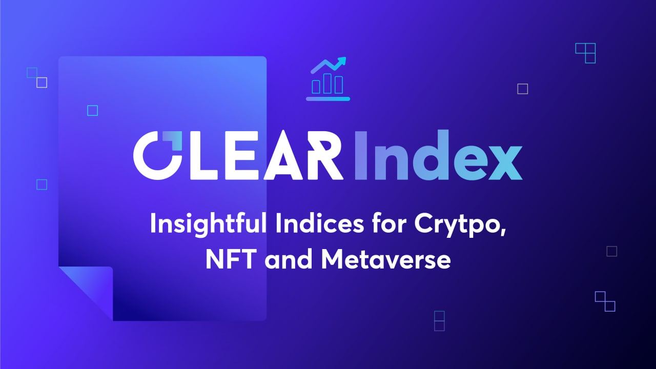 The Premiere of ClearIndex, With NFT Series Indices Released Today