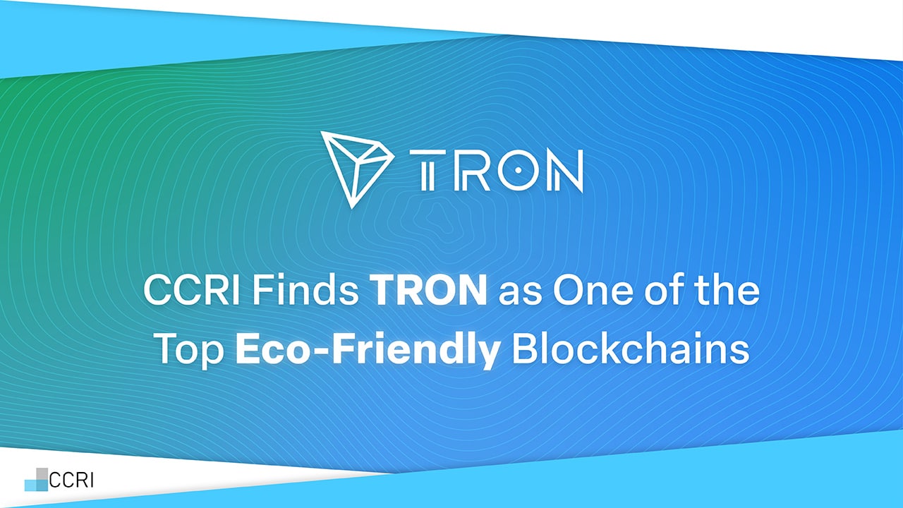 Le CCRI considère TRON comme l’une des meilleures chaînes de blocs respectueuses de l’environnement – ​​Sponsored Bitcoin News