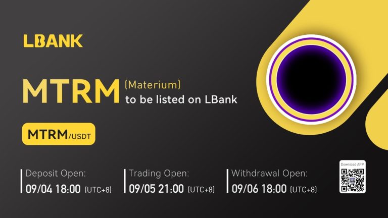 Materium (MTRM) Is Now Available for Trading on LBank Exchange