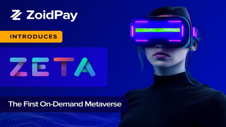 ZoidPay Announces the Launch of ZETA, the First on-Demand Metaverse