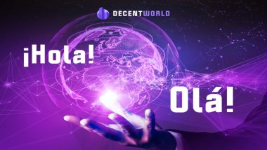 DecentWorld Launches New Spanish and Portuguese Metaverse Websites