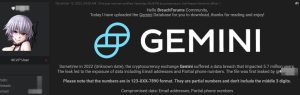 Gemini Customer Data Leak Was Advertised for Sale on Hacker Forums for 30 BTC in September Gemini Customer Data Leak Was Advertised for Sale on Hacker Forums for 30 BTC in September