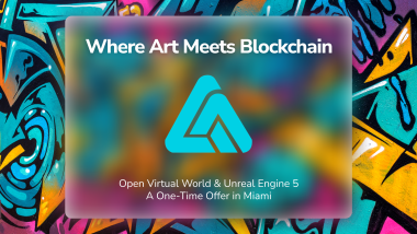 Where Art Meets Blockchain, Open Virtual World and Unreal Engine 5: A One-Time Offer in Miami by Alpha City