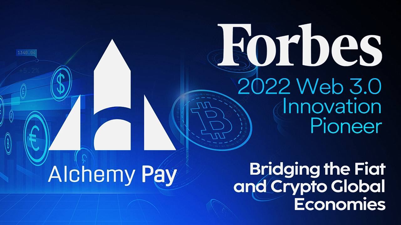 Forbes Gives Alchemy Pay Web3 Innovation Pioneer Award – Press release Bitcoin News