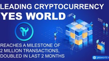 Leading Cryptocurrency YES WORLD Reaches a Milestone of 2 Million Transactions, Doubled in Last 2 Months