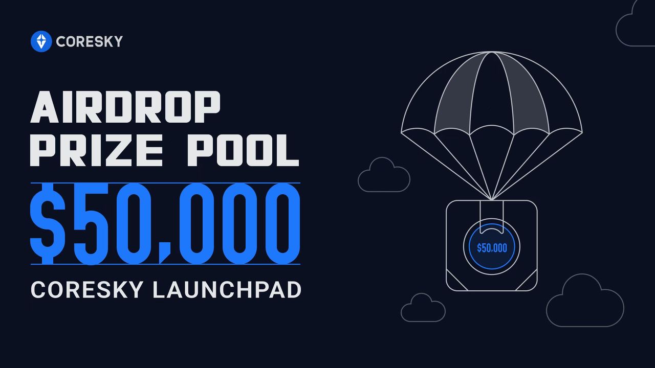 Coresky Unveils Its First Launchpad Program With a Prize Pool of $50,000 in  Airdrops – Press release Bitcoin News