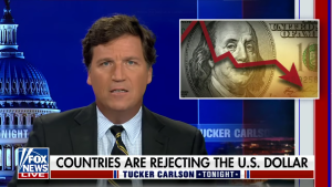 Tucker Carlson Blames Recent De-Dollarization Movements on Russian Sanctions and US Dollar Weaponization Tucker Carlson Blames Recent De-Dollarization Movements on Russian Sanctions and US Dollar Weaponization