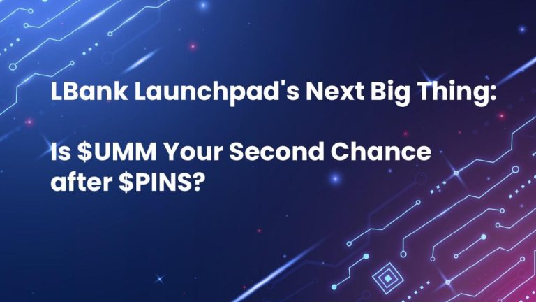 LBank Launchpad’s Next Big Thing: Is $UMM Your Second Chance after $PINS?