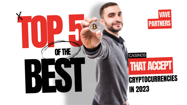 Top 5 Best Online Casinos That Accept Cryptocurrencies in 2023 by VAVE Partners