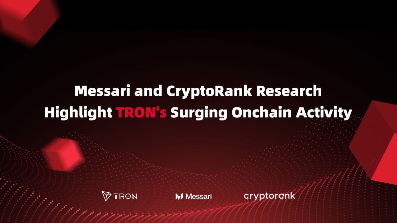 Messari and CryptoRank Research Highlight TRON's Surging Onchain Activity