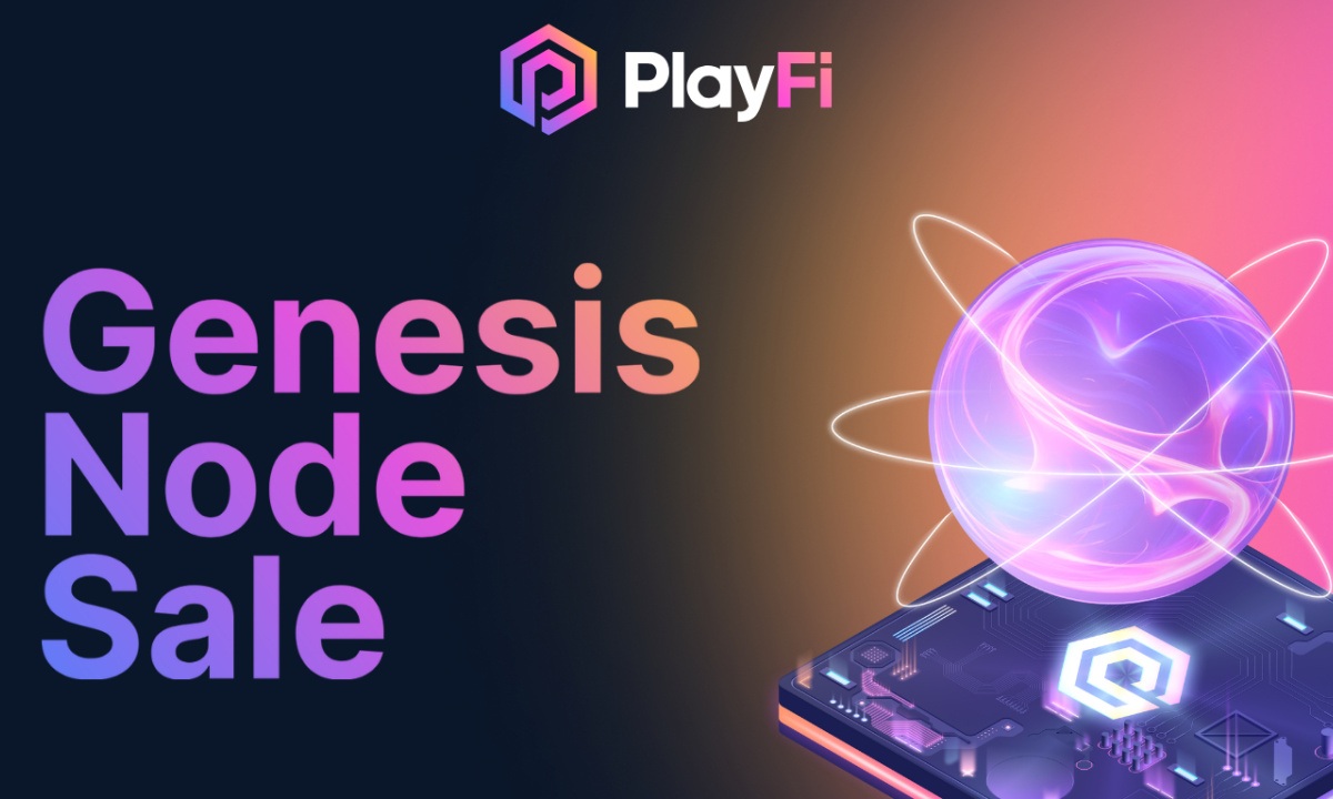 PlayFi to Launch Genesis Node Sale Early After 70K Transactions in One Week  – Standard PR Bitcoin News
