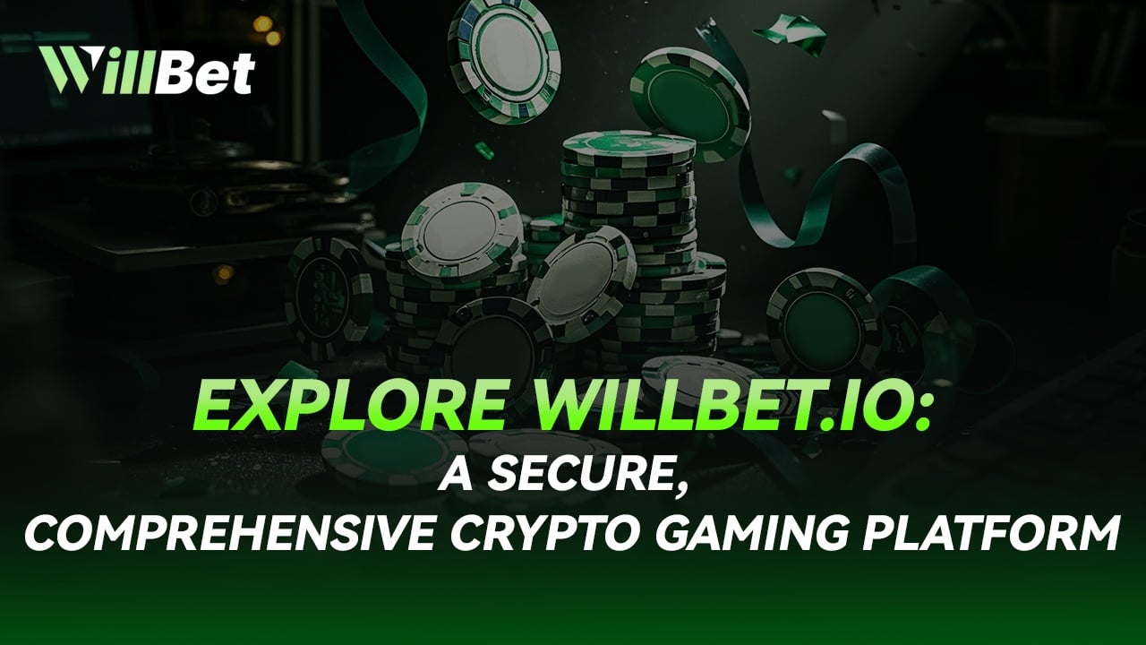 Explore Willbet.io: A Secure, Comprehensive Crypto Gaming Platform