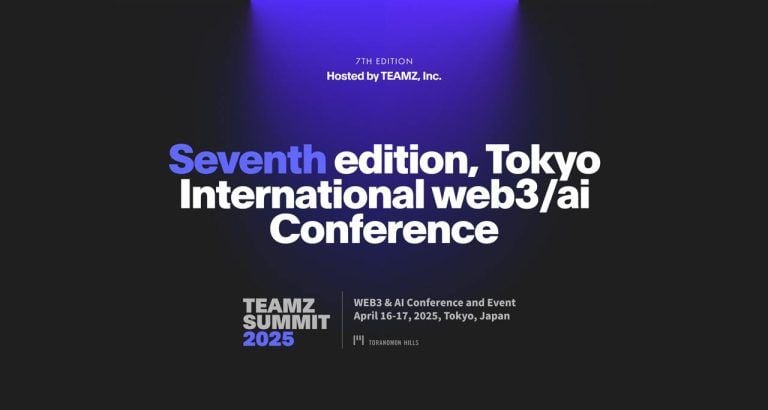 Why You Can’t Miss Tokyo TEAMZ Summit 2025 During the Global Web3 Bull Market