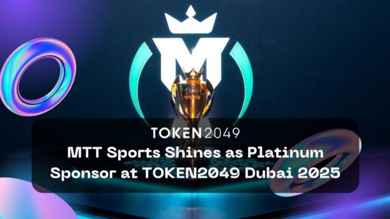 MTT Sports Shines as Platinum Sponsor at TOKEN2049 Dubai 2025: Ushering a New Era of Token Optimization, Deflation, and Club Innovation