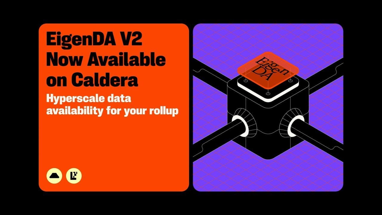 Caldera Announces Partnership With EigenCloud to Integrate EigenDA V2