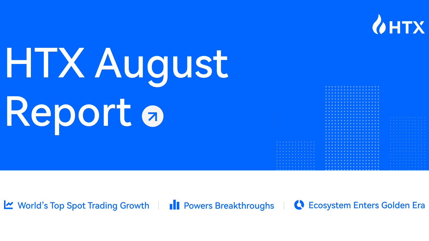 HTX August Report Shows Multi-Dimensional Growth and Ecosystem Expansion HTX August Report Shows Multi-Dimensional Growth and Ecosystem Expansion