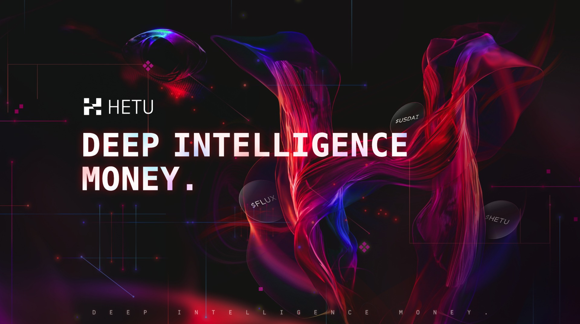 Hetu 3.0 - Deep Intelligence Money - Turning Verified Intelligence Into ...